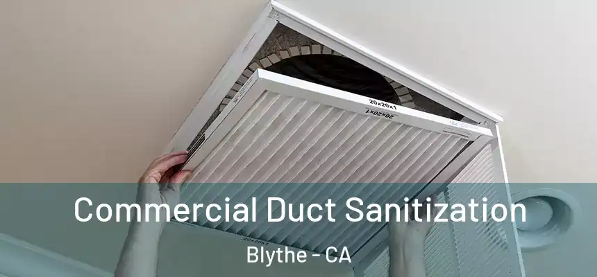  Commercial Duct Sanitization Blythe - CA